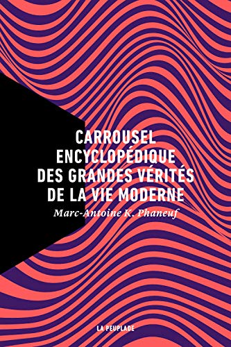 Beispielbild fr Carrousel encyclopdique des grandes vrits de la vie moderne zum Verkauf von Gallix