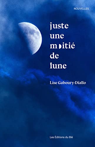 Stock image for Juste une moiti de lune for sale by Librairie La Canopee. Inc.
