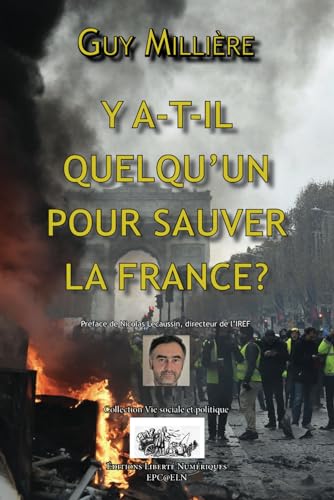 Stock image for Y A-T-IL QUELQU'UN POUR SAUVER LA FRANCE ? (Collection Vie sociale et politique) (French Edition) for sale by Books Unplugged