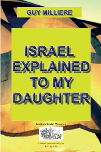 Stock image for Israel explained to my daughter (Israel and Jewish Memories) for sale by California Books