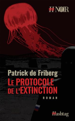 Stock image for LE PROTOCOLE DE L'EXTINCTION for sale by Gallix