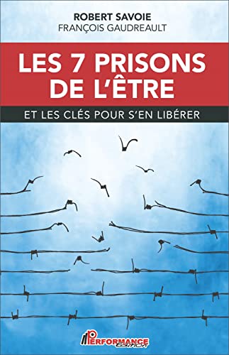 Beispielbild fr Les 7 prisons de l'tre et les cls pour s'en librer zum Verkauf von Librairie Th  la page