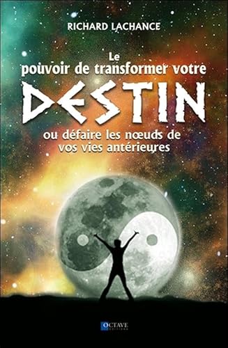Beispielbild fr Le Pouvoir De Transformer Votre Destin : Ou Dfaire Les Noeuds De Vos Vies Antrieures zum Verkauf von RECYCLIVRE