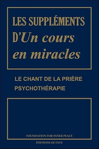 Beispielbild fr Les supplments d'Un cours en miracles - Le chant de la prire - Psychothrapie zum Verkauf von Gallix