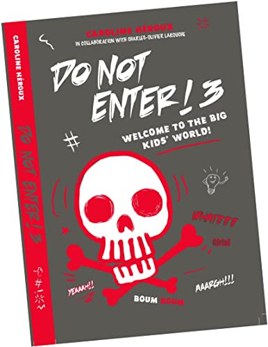Beispielbild fr Do Not Enter! 3: Welcome to the Big Kids World! zum Verkauf von Red's Corner LLC