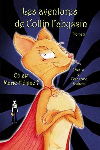 Stock image for Les aventures de Collin l'abyssin Tome 2: O est Marie-H l ne for sale by ThriftBooks-Dallas