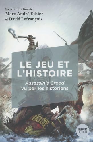 Beispielbild fr JEU ET L'HISTOIRE (LE) : ASSASSIN'S CREED VU PAR LES HISTORIENS zum Verkauf von Librairie La Canopee. Inc.