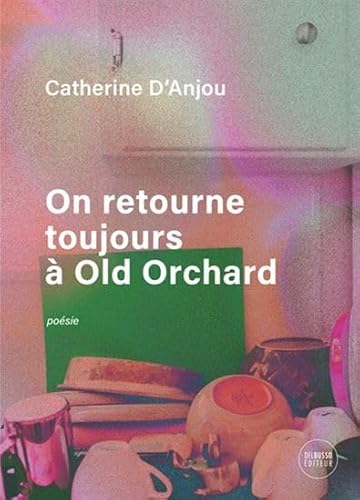 Beispielbild fr ON RETOURNE TOUJOURS A OLD ORCHARD zum Verkauf von Gallix