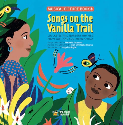 9782925108702: Songs on the Vanilla Trail: African Lullabies and Nursery Rhymes from East and Southern Africa (Musical Picture Book)