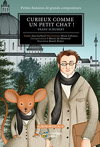 Beispielbild fr Curieux comme un petit chat !: Franz Schubert (Petites histoires de grands compositeurs) (French Edition) zum Verkauf von Book Deals