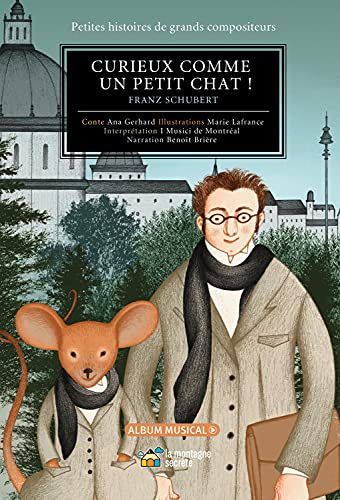 Imagen de archivo de Curieux comme un petit chat !: Franz Schubert (Petites histoires de grands compositeurs) (French Edition) a la venta por Books Unplugged