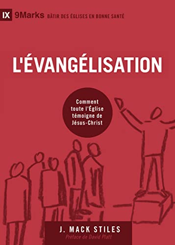Beispielbild fr L'vanglisation: Comment toute l'glise tmoigne de Jsus-Christ (French Edition) zum Verkauf von Book Deals