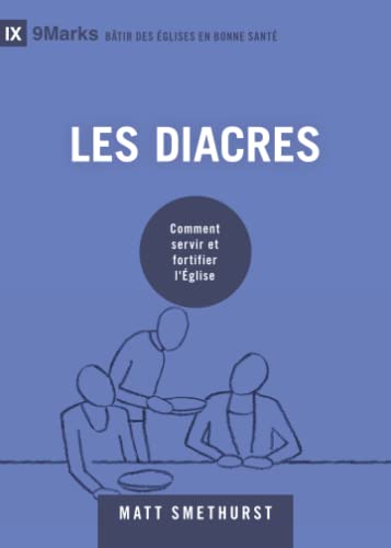 Stock image for Les diacres: Comment servir et fortifier l'glise (French Edition) for sale by Book Deals