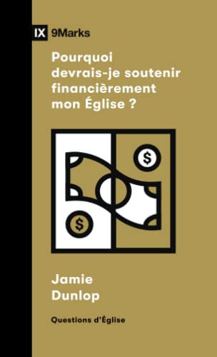 Beispielbild fr Pourquoi devrais-je soutenir financirement mon glise ? (Questions d'glise) (French Edition) zum Verkauf von Books Unplugged