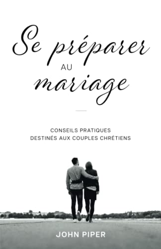 Beispielbild fr Se prparer au mariage: Conseils pratiques destins aux couples chrtiens (French Edition) zum Verkauf von Book Deals