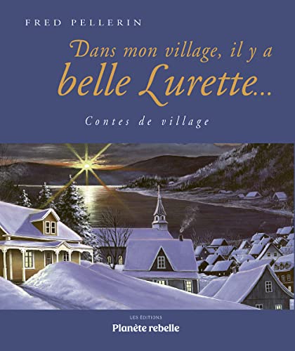 Beispielbild fr Dans mon village, il y a belle lurette. 2e ed. zum Verkauf von medimops