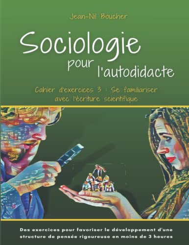 Stock image for Se familiariser avec l?criture scientifique : cahier 3 (Socio facile) (French Edition) for sale by GF Books, Inc.