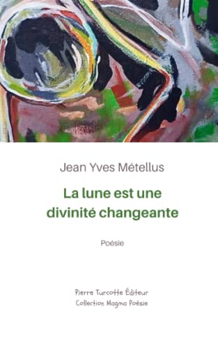 Stock image for La lune est une divinit changeante for sale by GreatBookPrices