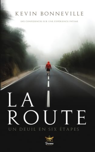Imagen de archivo de La route: Un deuil en six tapes (French Edition) a la venta por GF Books, Inc.