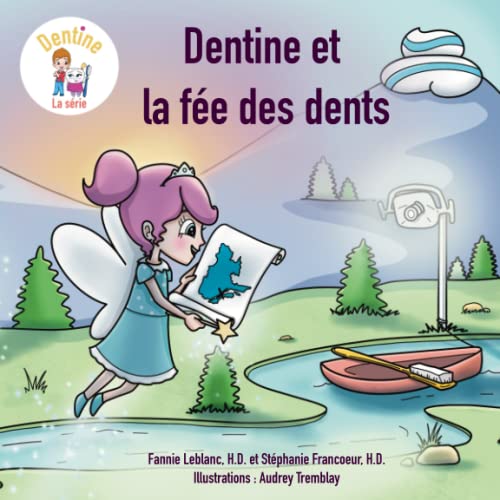Beispielbild fr Dentine et la fe des dents (Dentine - La srie) (French Edition) zum Verkauf von Book Deals