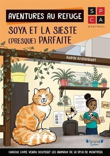 Stock image for AVENTURES AU REFUGE - SOYA ET LA SIESTE (PRESQUE) PARFAITE for sale by Librairie La Canopee. Inc.