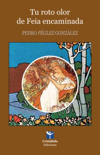 Imagen de archivo de Tu roto olor de feia encaminada (Spanish Edition) a la venta por GF Books, Inc.