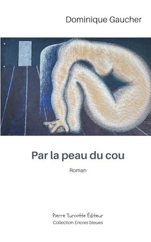 Beispielbild fr Par la peau du cou (French Edition) zum Verkauf von California Books