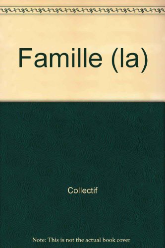 Stock image for la famille ; une ambition pour la vie for sale by Chapitre.com : livres et presse ancienne