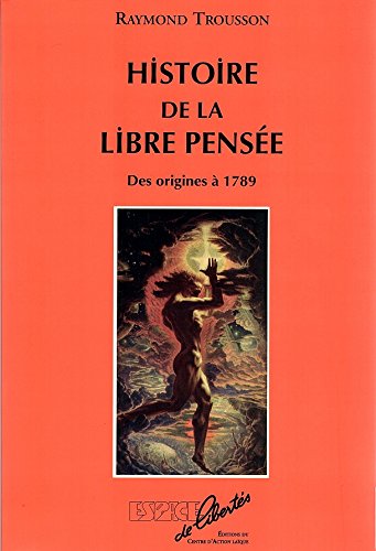 Beispielbild fr Histoire de la libre pense : des origines  1789 zum Verkauf von medimops