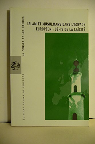 Beispielbild fr La Pense et les Hommes, N 52 : Islam et musulmans dans l'espace europen : dfis de la lacit zum Verkauf von medimops
