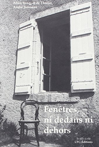 Imagen de archivo de Fenetres, Ni Dedans Ni Dehors (French Edition) a la venta por Walk A Crooked Mile Books