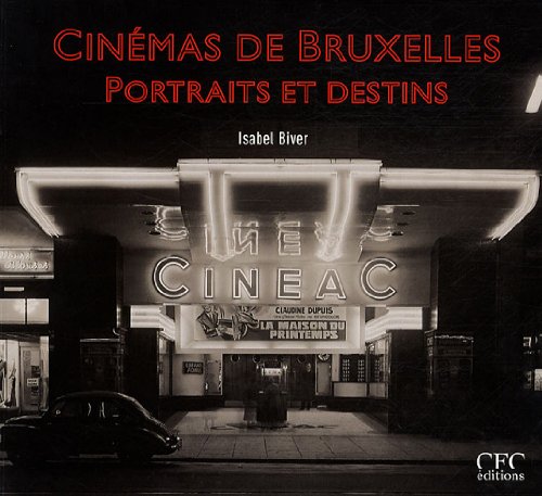 Imagen de archivo de Cinmas de Bruxelles, portraits et destins a la venta por Writers Den