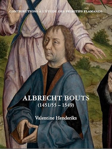 9782930054155: Albrecht Bouts (1451/55 - 1549) French