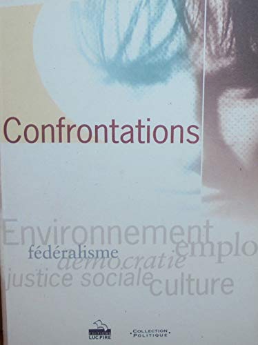 Beispielbild fr Confrontations - Environnement emploi, justice sociale, culture zum Verkauf von medimops