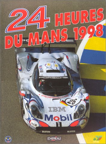 1998 Le Mans 24 Hours ( English Edition ) - Jean-Marc Teissedre/Christian Moity with the collaboration of Paul Frere