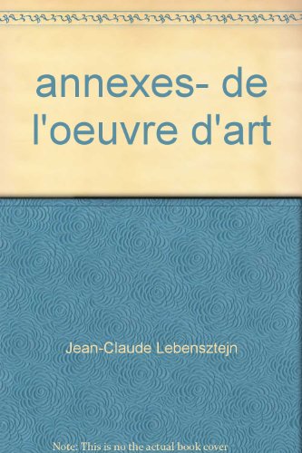 Beispielbild fr Annexes - De L'Oeuvre D'Art zum Verkauf von Gallix