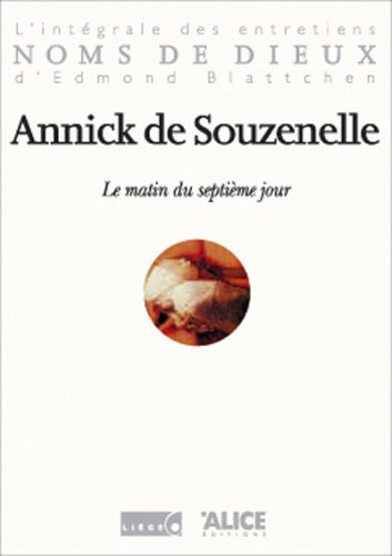 Annick de Souzenelle (9782930182186) by Souzenelle, Annick De; Blattchen, Edmond; Noms De Dieux (Emission De TÃ©lÃ©vision)