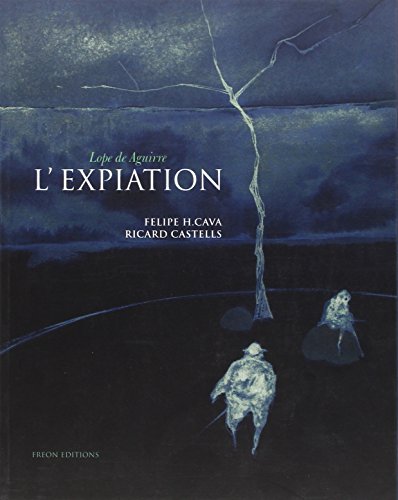 Beispielbild fr Lope de Aguire L'EXPIATION zum Verkauf von Revaluation Books