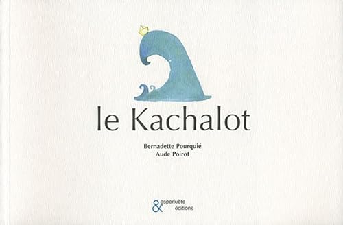 Beispielbild fr Le Kachalot zum Verkauf von JOIE DE LIRE
