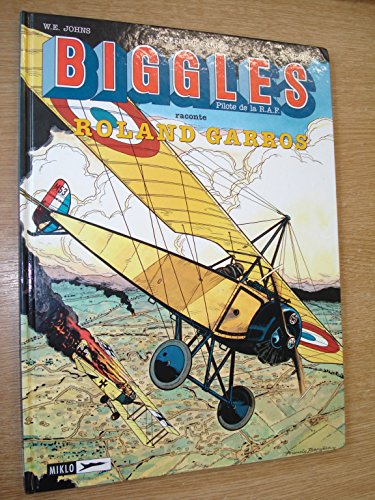 Stock image for Biggles Raconte. Vol. 12. Roland Garros for sale by RECYCLIVRE