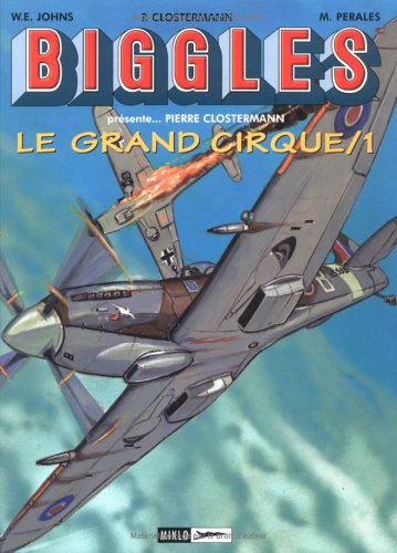 Beispielbild fr Biggles prsente, tome 1 : Le Grand Cirque 1 zum Verkauf von medimops