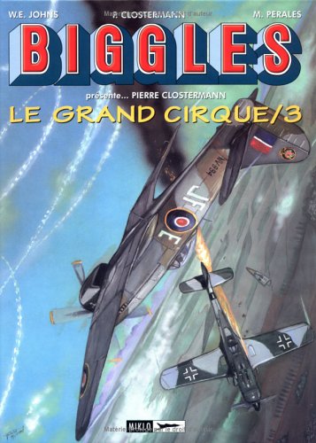 Beispielbild fr Biggles prsente : le Grand Cirque, tome 3 zum Verkauf von medimops