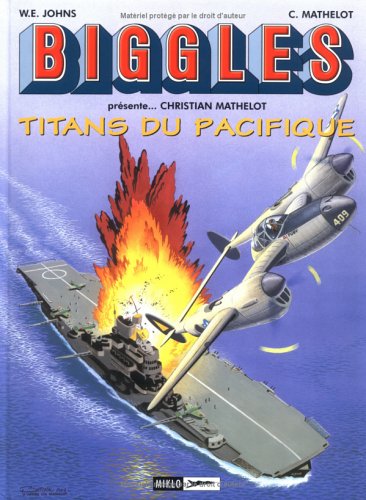 Stock image for Biggles prsente. - christian mathelot - les titans du pacifique for sale by LiLi - La Libert des Livres