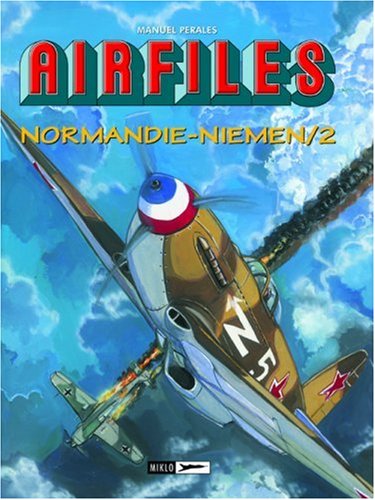 Beispielbild fr AirFiles, Tome 10 : Normandie-Niemen : Tome 2, De la Bataille de Koursk  l'offensive sur Smolensk (Juillet-Septembre 1943) zum Verkauf von medimops
