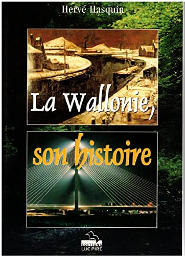 Beispielbild fr la wallonie, son histoire zum Verkauf von Ammareal