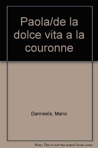 Beispielbild fr Paola/de la dolce vita a la couronne zum Verkauf von Ammareal
