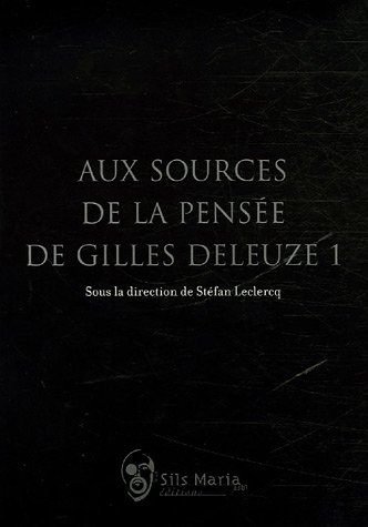 9782930242514: Aux sources de la pense de Gilles Deleuze: Tome 1
