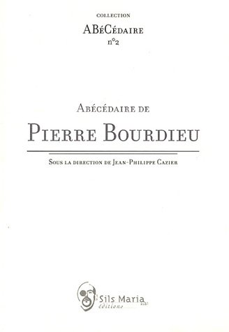 Beispielbild fr Abecedaire de Pierre Bourdieu zum Verkauf von Librairie La Canopee. Inc.