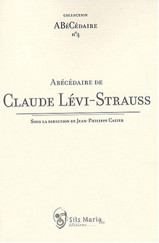 Beispielbild fr Abecedaire de Claude Levi Strauss zum Verkauf von Librairie La Canopee. Inc.