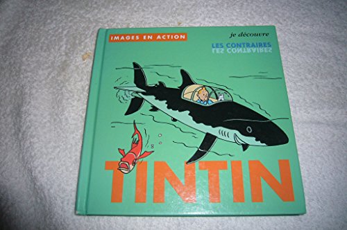 9782930284231: Tintin Je Decouvre...: Tintin Je Decouvre Les Contraires